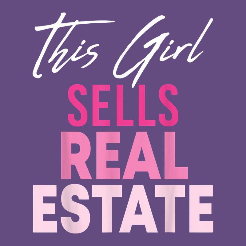 This Girl Sells Real Estate Realtor Real Estate Agent Broker T Shirt Vintage Hoodie by linhVisuals | Teevron