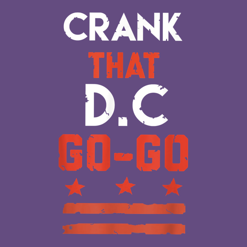 Vintage Washington D.c Crank That Go Go Music Design Gift. T Shirt Vintage Hoodie by linhVisuals | Teevron