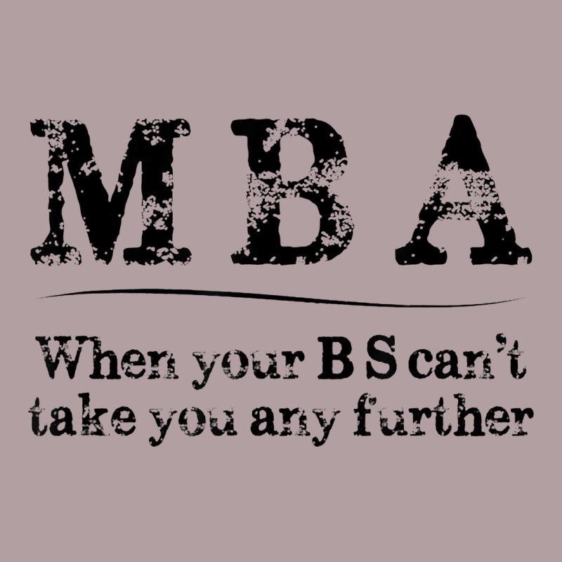 Mba Graduation Gifts When Your Bs Can't Take You Further Vintage Hoodie by linhVisuals | Teevron