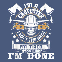 I'm A Carpenter I Don't Stop   Funny Carpentry Woodworking T Shirt Vintage Hoodie | Teevron
