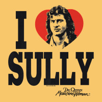 Dr.quinn, Medicine Woman I Heart Sully Premium T Shirt Vintage Hoodie | Teevron