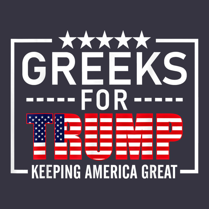 Greeks For Trump Conservative Gift Trump 2020 Re Election T Shirt Vintage Hoodie by linhVisuals | Teevron