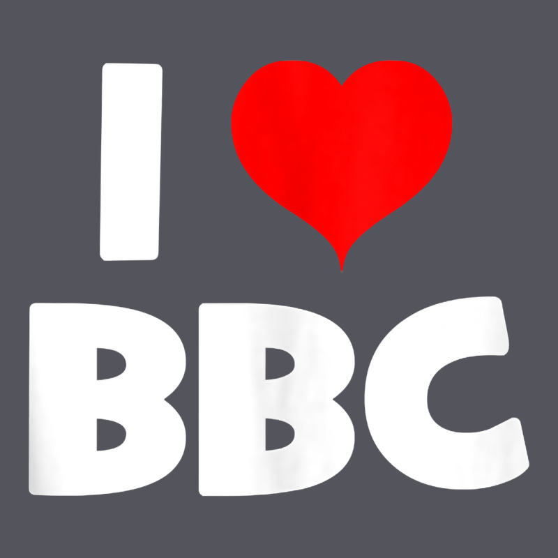 I Love Bbc Tank Top Vintage Hoodie by linhVisuals | Teevron