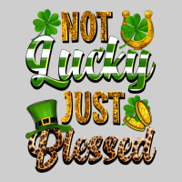 St. Patrick's Not Lucky Just Blessed Premium Tee | Teevron