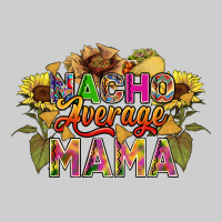 Nacho Average Mama Premium Tee | Teevron