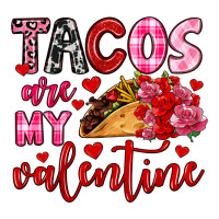 tacos are my valentine | Teevron