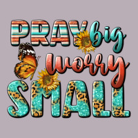 Pray Big Worry Small Vintage Tee | Teevron