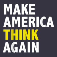 Make America Think Again Funny Elections President Politics Vintage Hoodie | Teevron