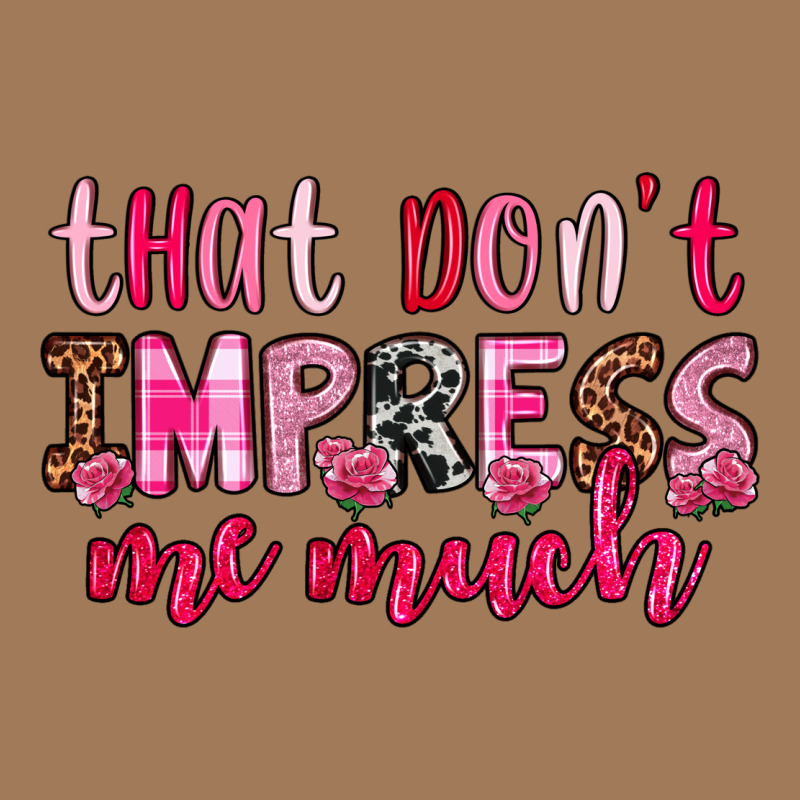 That Don T Impress Me Much Classic Tee by OliviaCreatesArt | Teevron