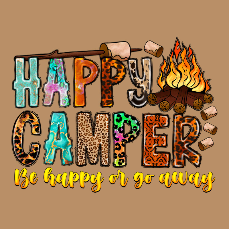 Happy Camper Be Happy Or Go Away Vintage Hoodie by CowhideDigitalArt | Teevron