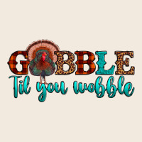 Gobble Til You Wobble Zipper Hoodie | Teevron