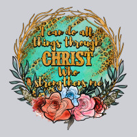 I Can Do All Things Through Christ Who Strenghtens Me Heavyweight Sweatshirt | Teevron