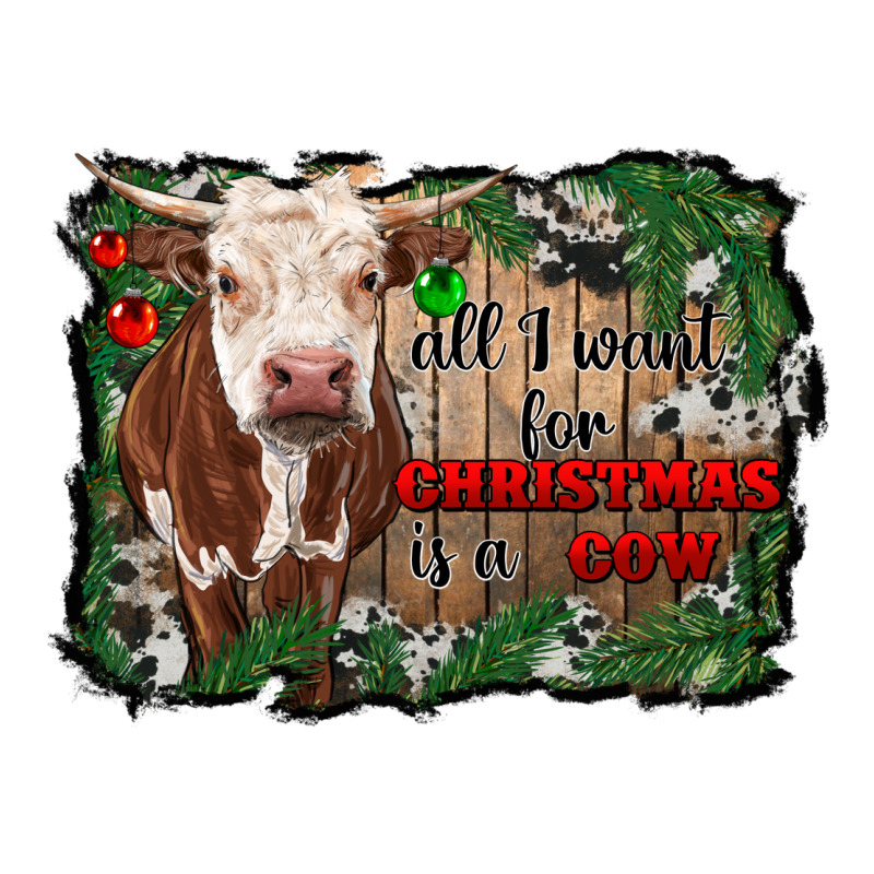 All I Want For Christmas Is A Cow Cowhide Premium Sweatshirt by RanaPortraitStore | Teevron