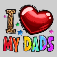I Love My Dads Premium Tee | Teevron