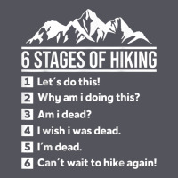 Hiking 6 Stages Of Hiking Funny Hiking Nature Adventure Vintage Hoodie | Teevron