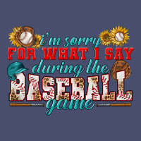 I'm Sorry For What I Say During The Baseball Game Vintage Tee | Teevron