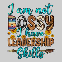 I Am Not Bossy I Have Leadership Skills Premium Tee | Teevron