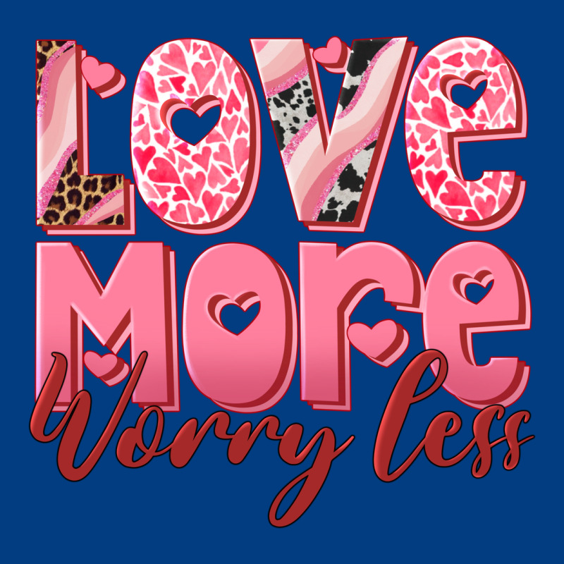 Love More Worry Less Premium Sweatshirt by RanaPortraitStore | Teevron