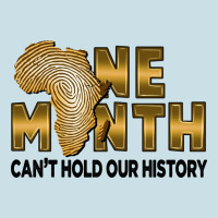 One Month Can't Hold Our History Ladies Tee | Teevron