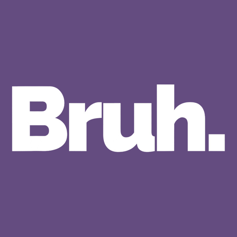 That Says Bruh Vintage Hoodie by maiPhamDesign | Teevron