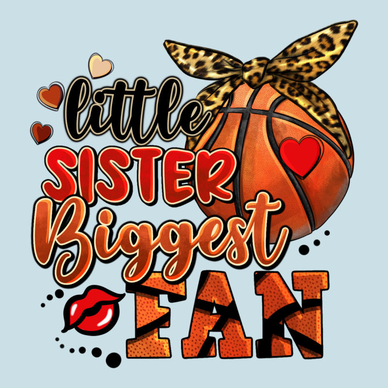 Little Sister Biggest Fan Basketball Ladies Tee by FaDigitalArtStudio | Teevron