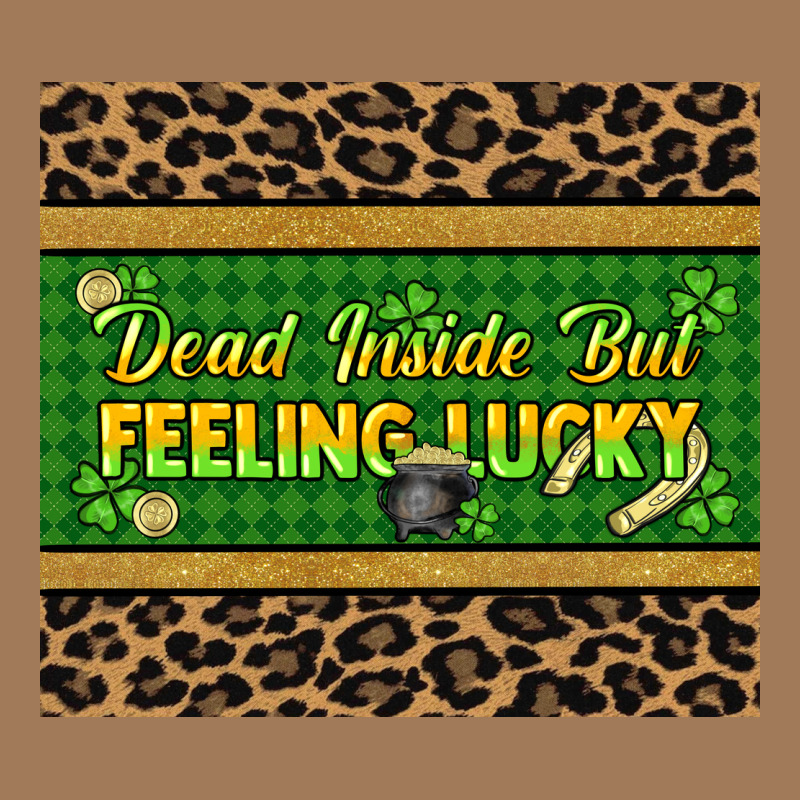 Dead Inside But Feeling Lucky 20oz Skinny Tumbler Classic Tee by HowdyJamesFarm | Teevron