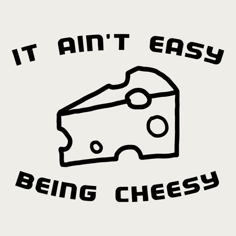 It Ain't Easy Being Cheesy Zipper Hoodie by DesignPulse | Teevron