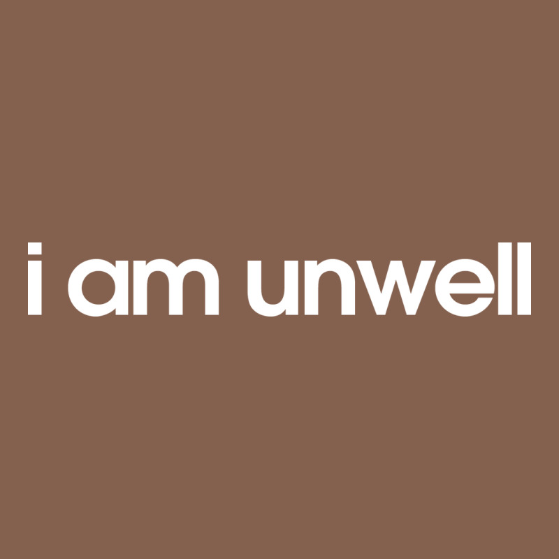 I Am Unwell Zipper Hoodie by DesignPulse | Teevron