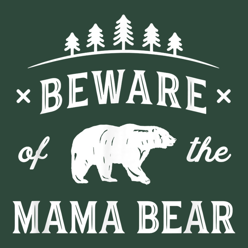 Beware Mama Bear Mom Protect Strong Mother Graphic Clip Art T Shirt Zipper Hoodie by DesignPulse | Teevron