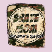 Brave Mom From Son Up To Son Down Mother's Day Ladies Tee | Teevron
