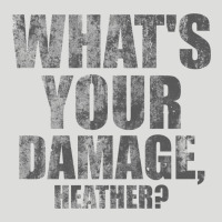 What's Your Damage, Heather   Heathers Zipper Hoodie | Teevron