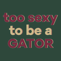 Too Sexy To Be A Gator Zipper Hoodie | Teevron