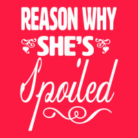 The Reason She Is Spoiled Couples Matching Set Valentines T Shirt Zipper Hoodie | Teevron