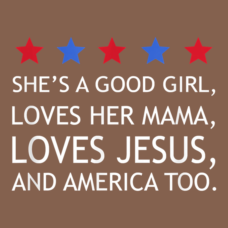 She's A Good Girl, She's Loves Her Mama, Loves Jesus T Shirt Zipper Hoodie by FloraArt | Teevron