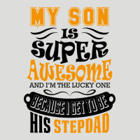 My Son Is Super Awesome His Stepdad Zipper Hoodie | Teevron