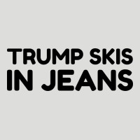 Trump Skis In Jeans Zipper Hoodie | Teevron