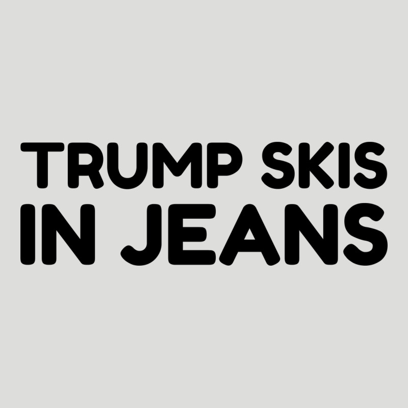 Trump Skis In Jeans Zipper Hoodie by artisFamous | Teevron