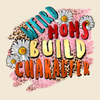 Weird Moms Build Character Mother's Day Ladies Tee | Teevron