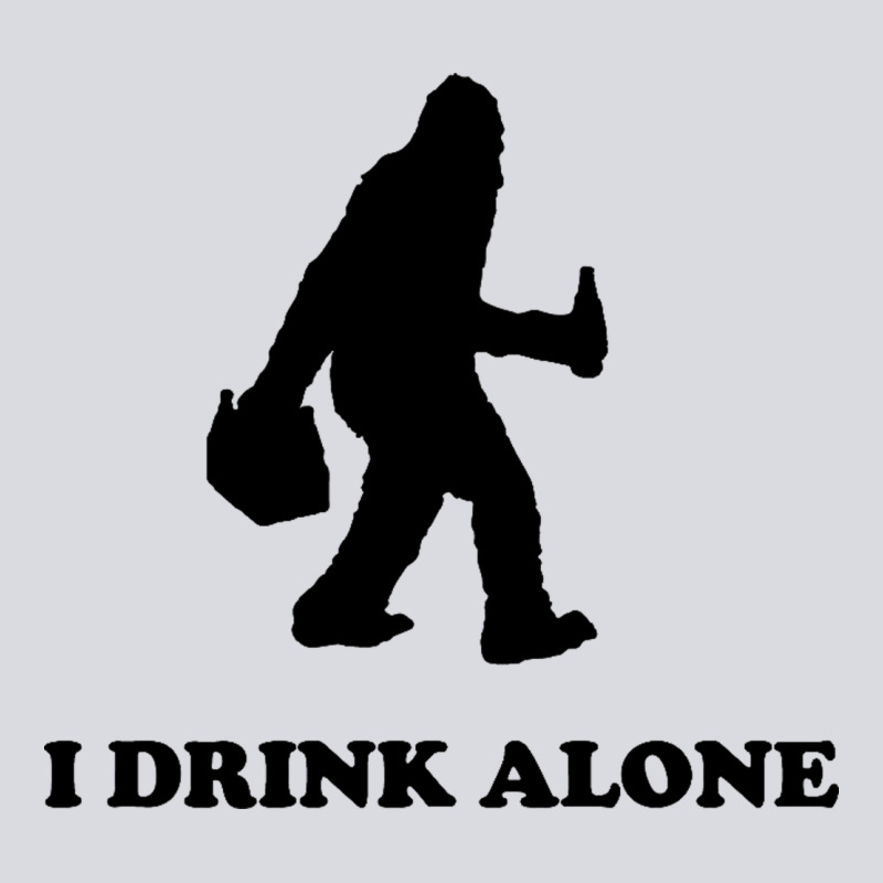 Bigfoot Sasquatch I Drink Alone Zipper Hoodie by artisFamous | Teevron