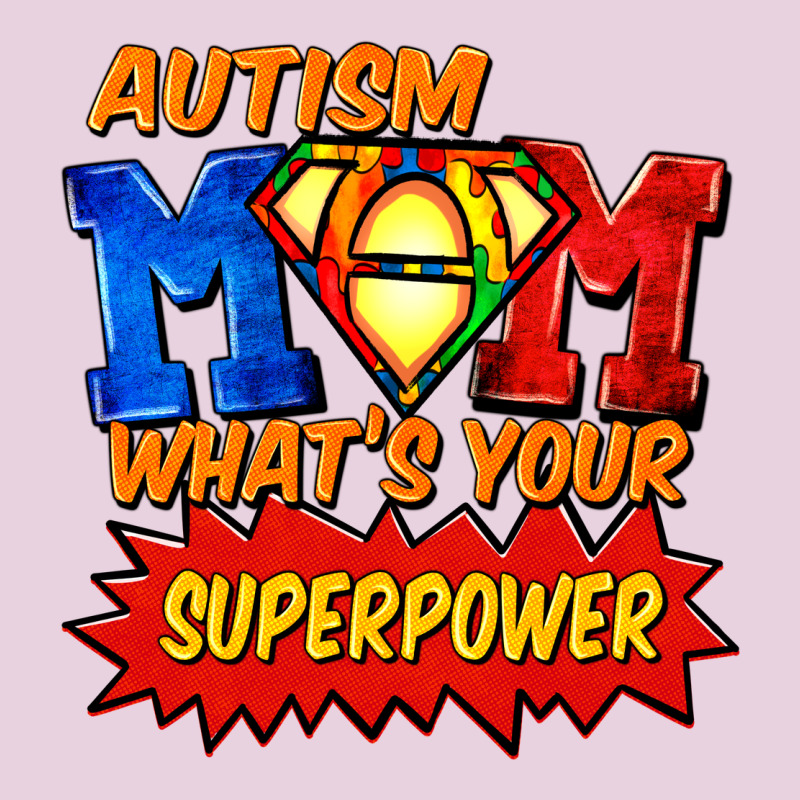 Autism Mom What's Your Superpower Mother's Day Ladies Tee by FaDigitalArtStudio | Teevron