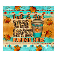 just a girl who loves pumpkin spice tumbler | Teevron