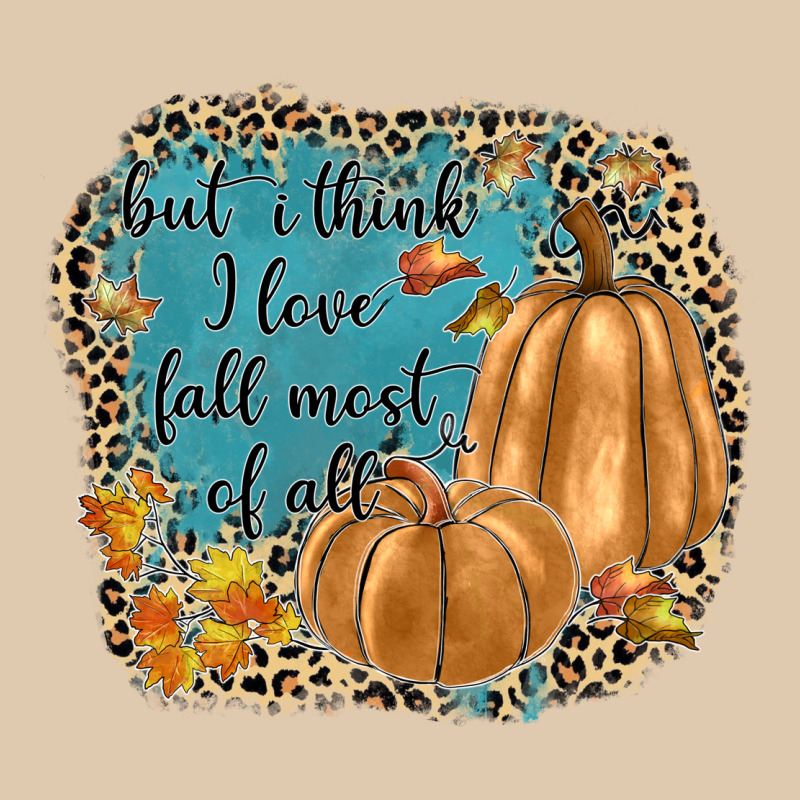But I Think I Love Fall Most Of All Heavyweight Sweatshirt by JahusDesignShop | Teevron