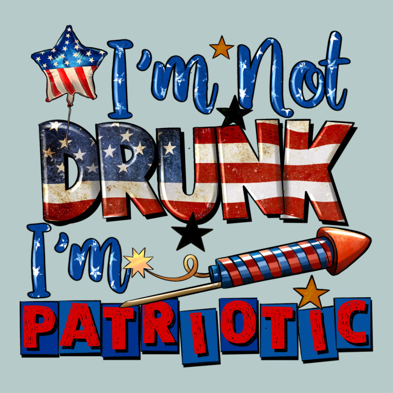 I'm Not Drunk I'm Patriotic 4th Of July Heavy Core Tee by CowGirlArtShop | Teevron