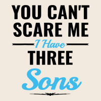 You Can't Scare Me I Have Three Sons Zipper Hoodie | Teevron
