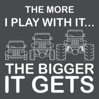 Cool The More I Play With It...the Bigger It Gets Men Women T Shirt Zipper Hoodie | Teevron