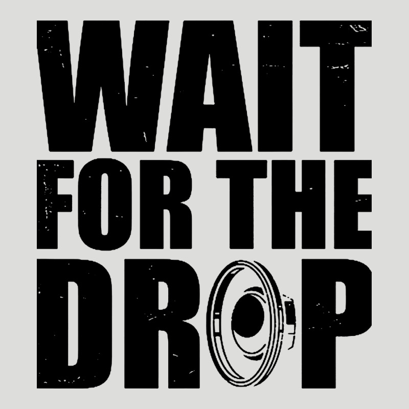 Wait For The Drop I Dubstep Bass Subwoofer Dance Music Zipper Hoodie by artisFamous | Teevron