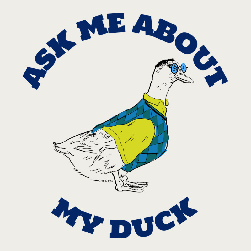 Ask Me About My Duck Zipper Hoodie by artisFamous | Teevron