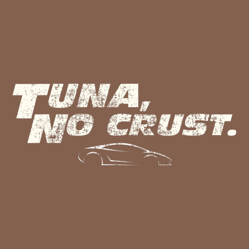 Fast C.a.r Quote  T.u.n.a  No Crust Gift T Shirt Zipper Hoodie by artisFamous | Teevron
