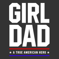 Girl Dad A True American Hero - Fathers Day Gift | Teevron