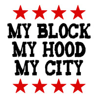 my block my hood my city | Teevron